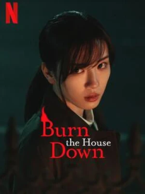 دانلود سریال Burn the House Down