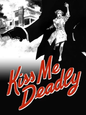 دانلود فیلم Kiss Me Deadly